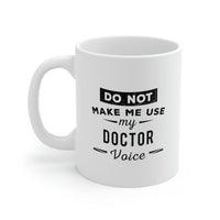 Load image into Gallery viewer, Doctor Coffee Mug - Doctor Voice Cup - Unique Funny Inspirational Gift for Men and Women

