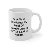 Load image into Gallery viewer, Nurse Practitioner Coffee Mug For Men Women - My Level Of Sarcasm - Family Nurse Practitioner Christmas Birthday Tea Cup
