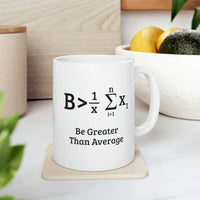 Load image into Gallery viewer, Math Coffee Mug - Be Greater Than Average - Mathematical Formula Gifts For Men Women
