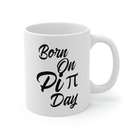Load image into Gallery viewer, Pi Math Gifts - Funny Coffee Mug - Born On Pi Day - For Men Women
