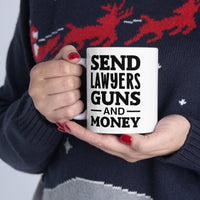 Load image into Gallery viewer, Send Lawyers Guns And Money Mug - Funny Lawyer Ceramic Coffee Cup
