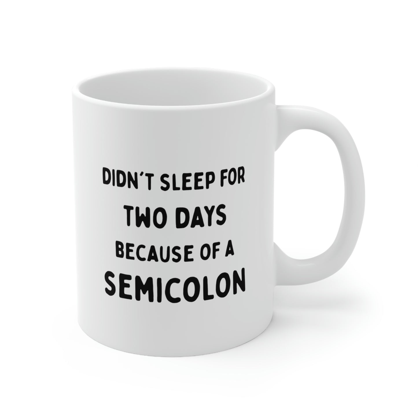 Coding Coffee Mug - Didn't sleep for two days because of a Semicolon Cup - Fun Gifts for PHP JavaScript Developer Men Women