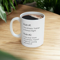 Load image into Gallery viewer, Sport Trainer Coffee Mug - Rule #1...The Athletic Trainer is Always Right Rule #2 Cup - Funny Athletic Fitness Christmas Cup and Sarcasm
