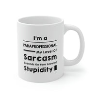 Load image into Gallery viewer, Funny Paraprofessional Coffee Mug - My Level Of Sarcasm Cup - Unique Birthday Gifts for Mom and Dad
