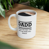 Load image into Gallery viewer, Best Dad Gifts From Daughter - Dadd. Dads Against Daughters Dating. Shoot The First One And The Word Will Spread - Perfect Mugs For Men &amp; Women
