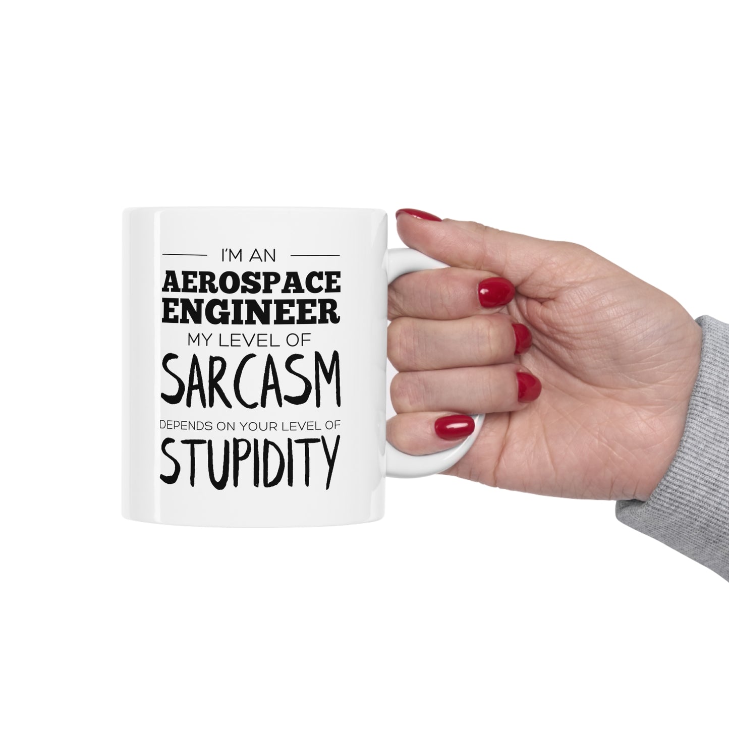 Aerospace Engineer Coffee Mug, My Level Of Sarcasm Depends On Your Level Of Stupidity, Funny Sarcastic Christmas Cup For Men Women Friends Coworker