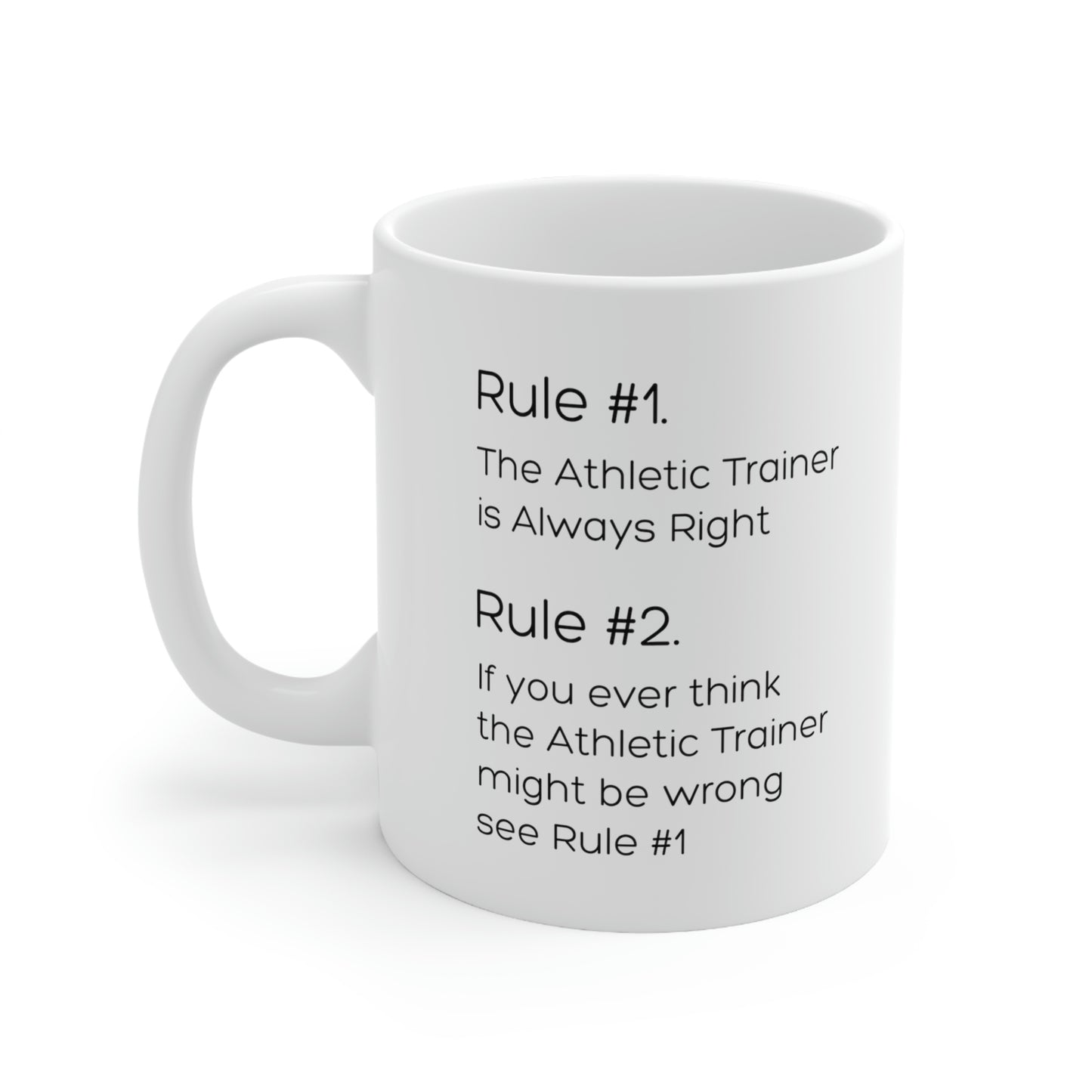 Sport Trainer Coffee Mug - Rule #1...The Athletic Trainer is Always Right Rule #2 Cup - Funny Athletic Fitness Christmas Cup and Sarcasm