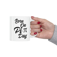 Load image into Gallery viewer, Pi Math Gifts - Funny Coffee Mug - Born On Pi Day - For Men Women
