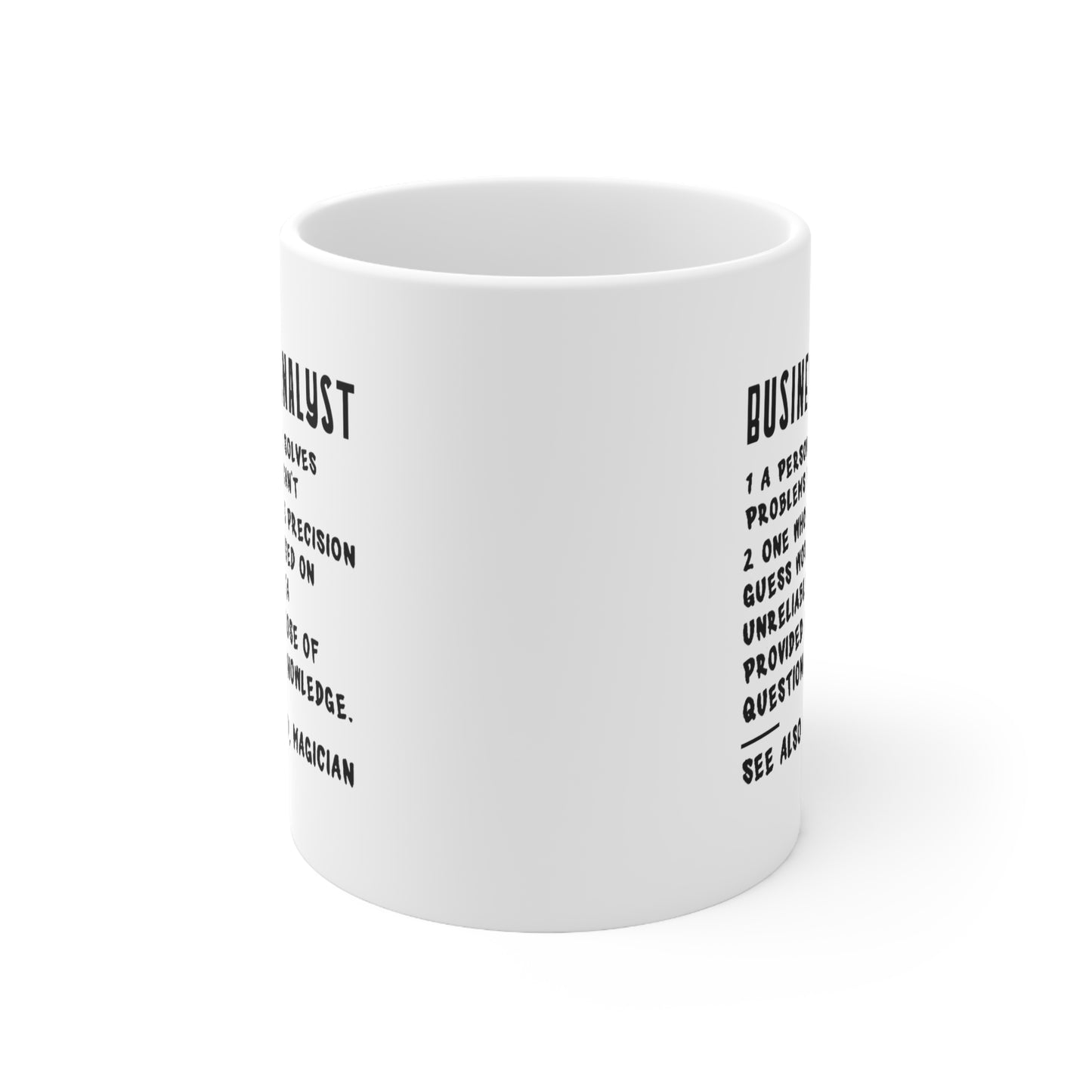 Business Analyst. 1 A Person Who Solves Problems You Can’t Perfect Tea Cup & Coffee Mug For Business Analyst