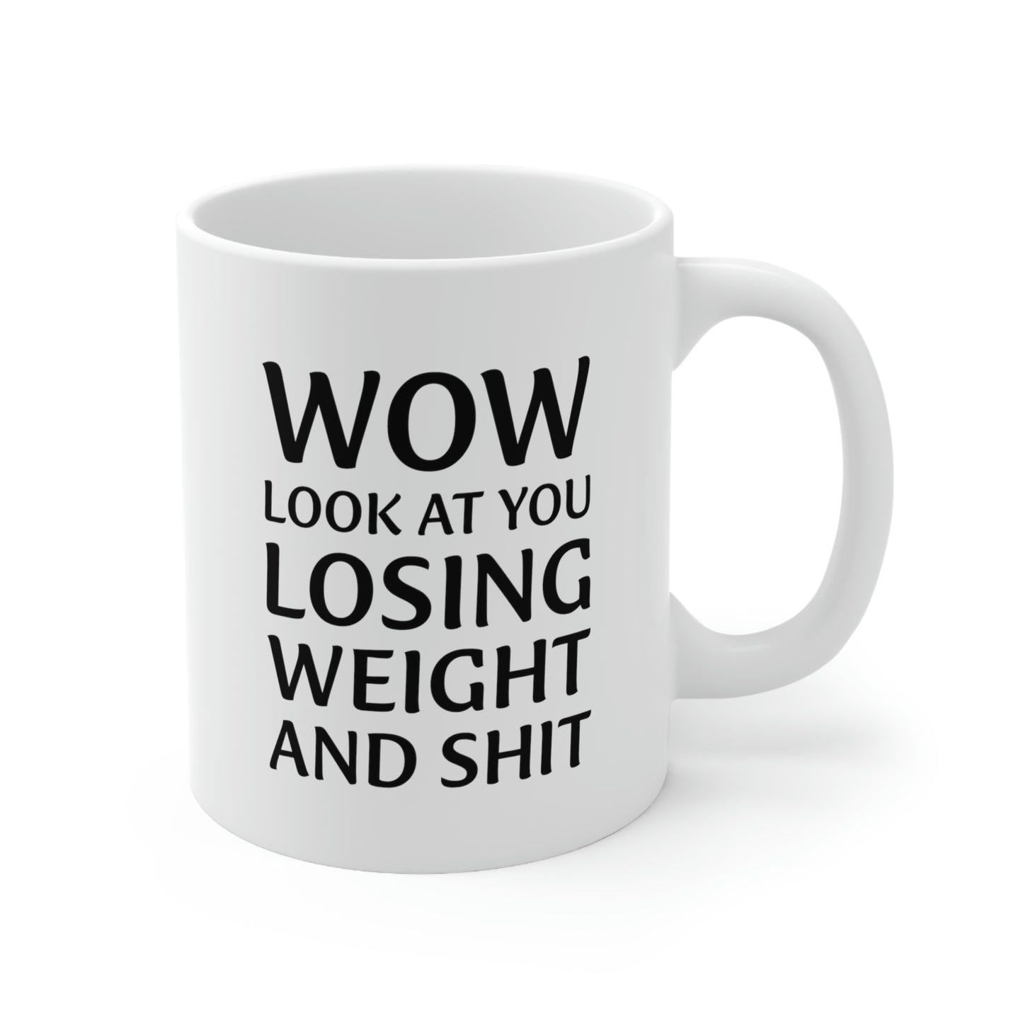 Funny Fitness Trainer Coffee Mug - Wow, Look at you losing weight and shit - Best Gifts for Weight Loss Men Women