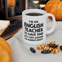 Load image into Gallery viewer, Funny English Teacher Coffee Mug, I&#39;m an English Teacher I&#39;m always Right Cup - Fun Christmas Cup for Grammar Teacher Men Women
