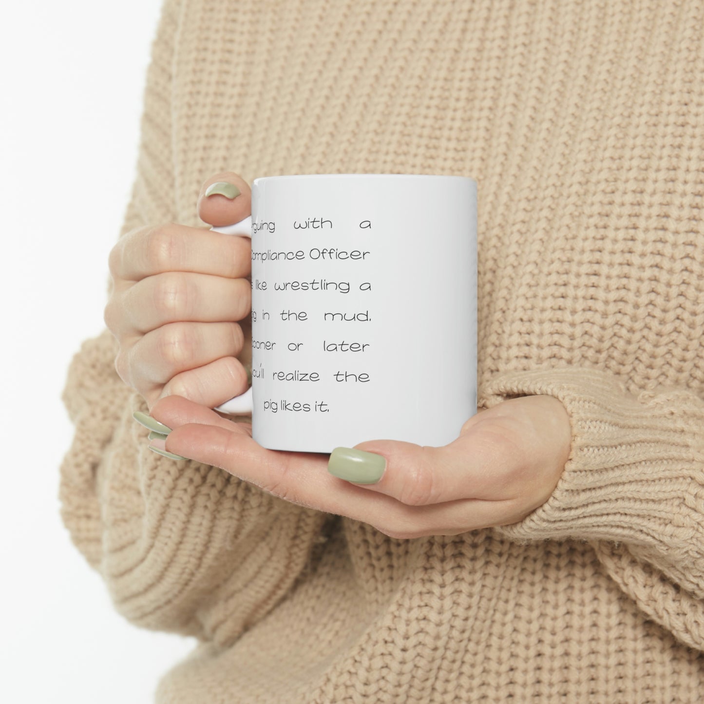 Funny Compliance officer 11oz Coffee Mug - Arguing With A Compliance officer Is Like Wrestling A Pig In The Mud - Best Inspirational Gifts and Sarcasm