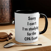 Load image into Gallery viewer, Funny Accountant Gifts, Sorry I can&#39;t I&#39;m studying for the CPA Exam, Sarcasm Two Tone Mug For Women Men Tax Accountanting
