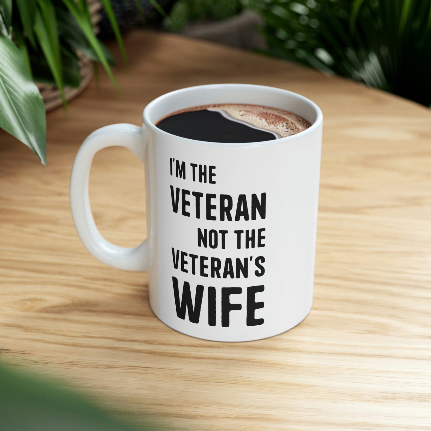 Veteran Coffee Mug - I'm the Veteran Not the Veteran's wife Cup - Retirement Gifts for Vietnam Army Navy Veterans