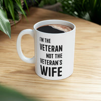 Load image into Gallery viewer, Veteran Coffee Mug - I&#39;m the Veteran Not the Veteran&#39;s wife Cup - Retirement Gifts for Vietnam Army Navy Veterans
