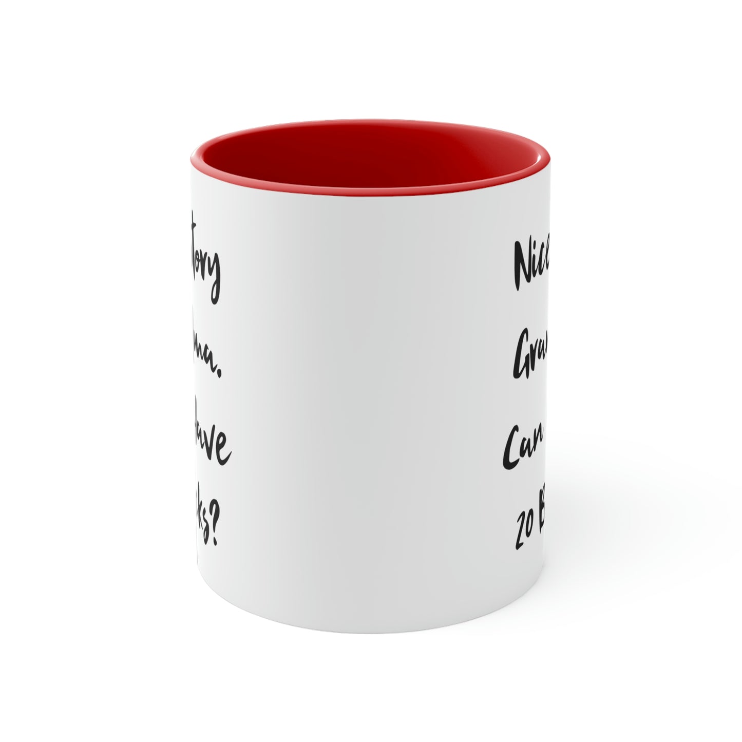 Epic Grandma Two Tone 11oz Mug, Nice Story Grandma. Can I Have 20 Bucks, For Grandmother, Present From Granddaughter, Cup For Grandma