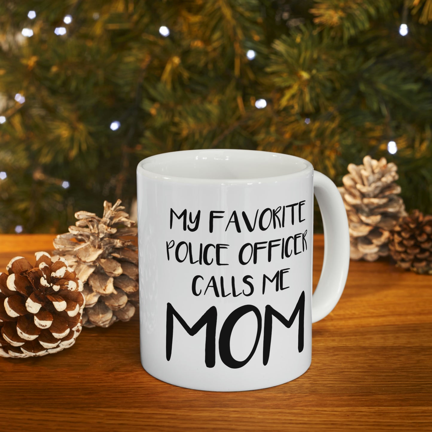 Police Officer Gifts for Mom, Police Mom Mug, My Favorite Police Officer Calls Me Mom, Police Academy Graduation Gifts, Birthday Christmas White Coffee Cup For Mother Coworker