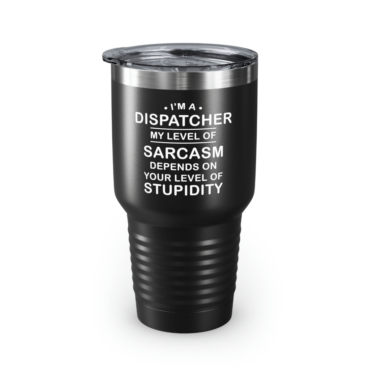 Funny Dispatcher Black Stainless Steel Tumbler - My Level of Sarcasm Travel Mug - Birthday Gifts For Coworkers, Colleagues, Men, Women, Mom, Dad