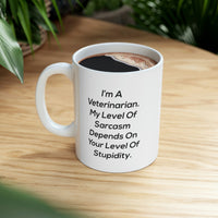Load image into Gallery viewer, Funny Veterinarian Mug, My Level Of Sarcasm, 11oz Coffee Mug - Unique Appreciation Retirement Idea Christmas Cup For Men Women Coworker

