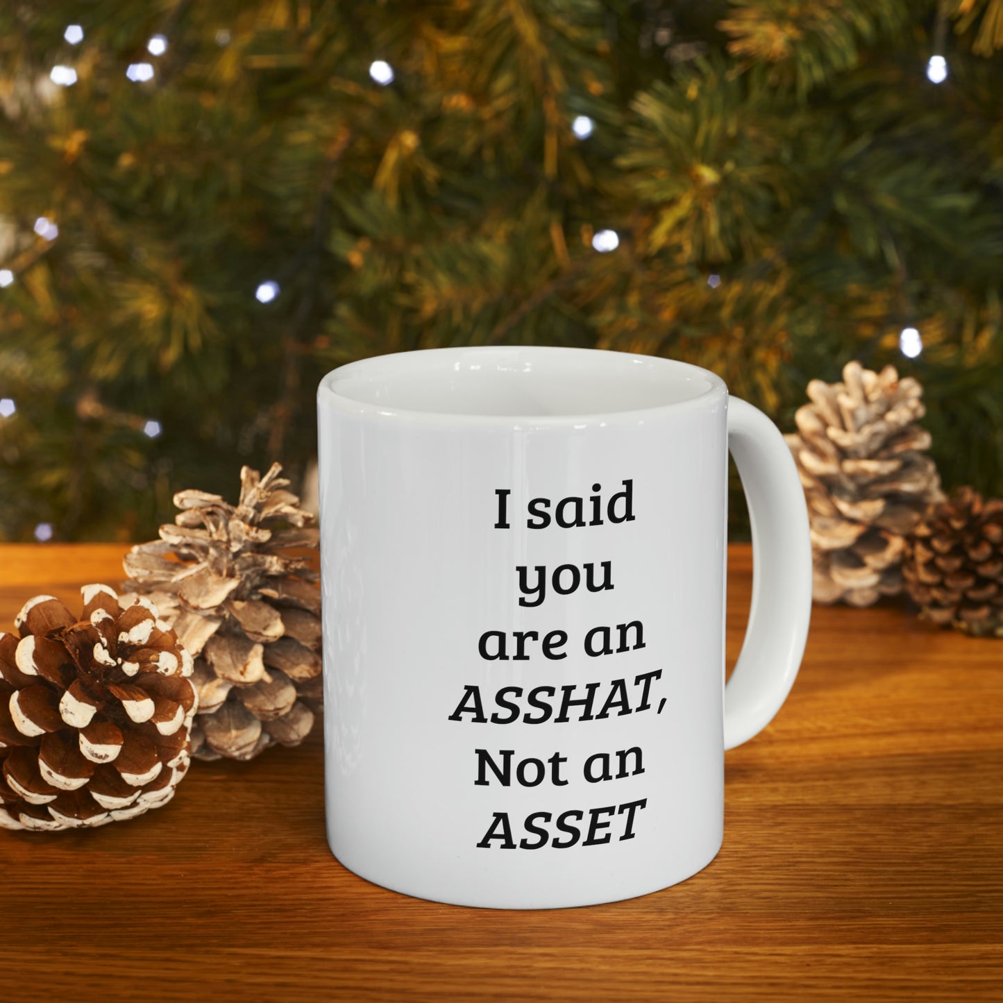 Accountant Coffee Mug - I said you are an ASSHAT | Funny Christmas Gift