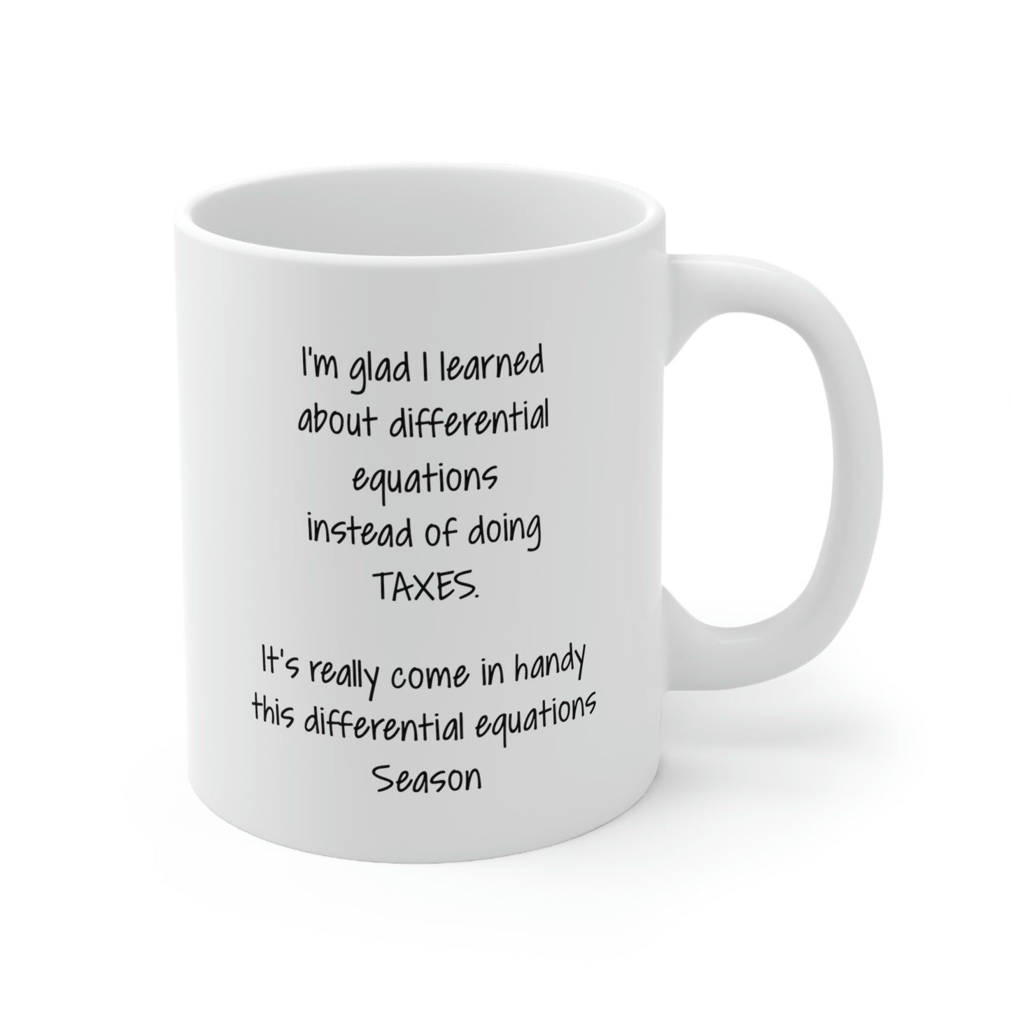 Funny Tax Coffee Mug - I'm glad I learned about differential equations instead of doing Taxes - Gag Gift For Tax Accountant Season Preparer