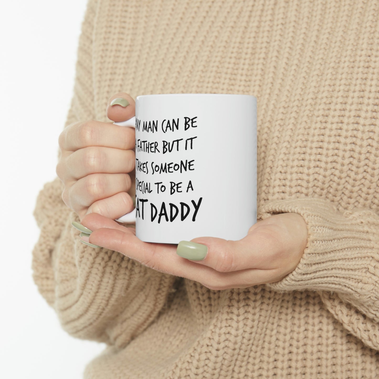 Cat Dad Coffee Mug - Any Man Can Be A Father But It Takes Someone Special To Be A Cat Daddy – Great And Gift For Cat Dad
