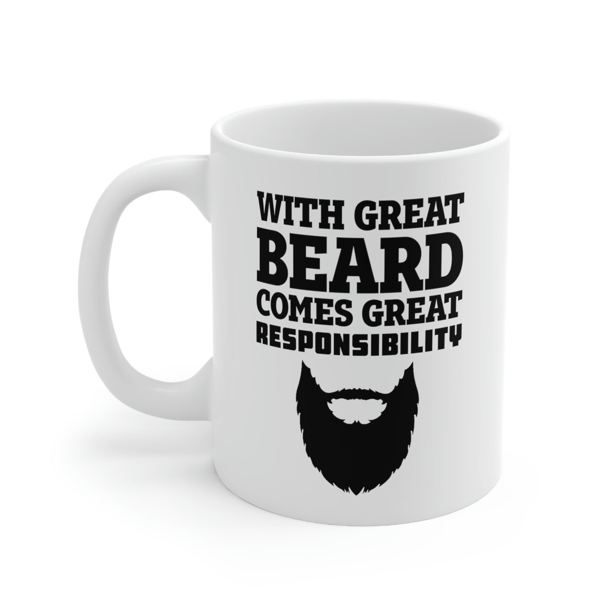 Father’s Day Gifts From Wife - With Great Beard Comes Great Responsibility White Coffee Mug, Tea Cup