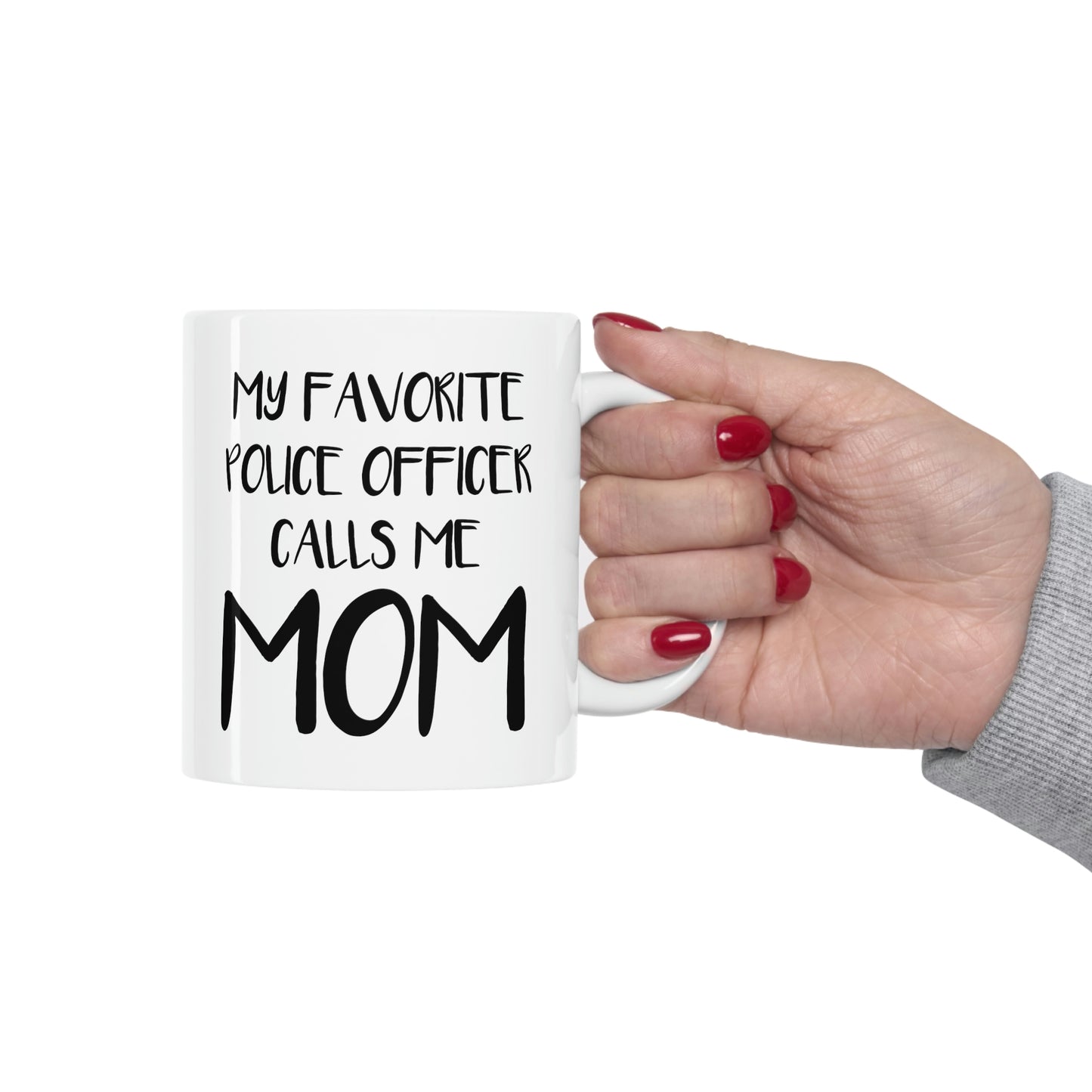 Police Officer Gifts for Mom, Police Mom Mug, My Favorite Police Officer Calls Me Mom, Police Academy Graduation Gifts, Birthday Christmas White Coffee Cup For Mother Coworker