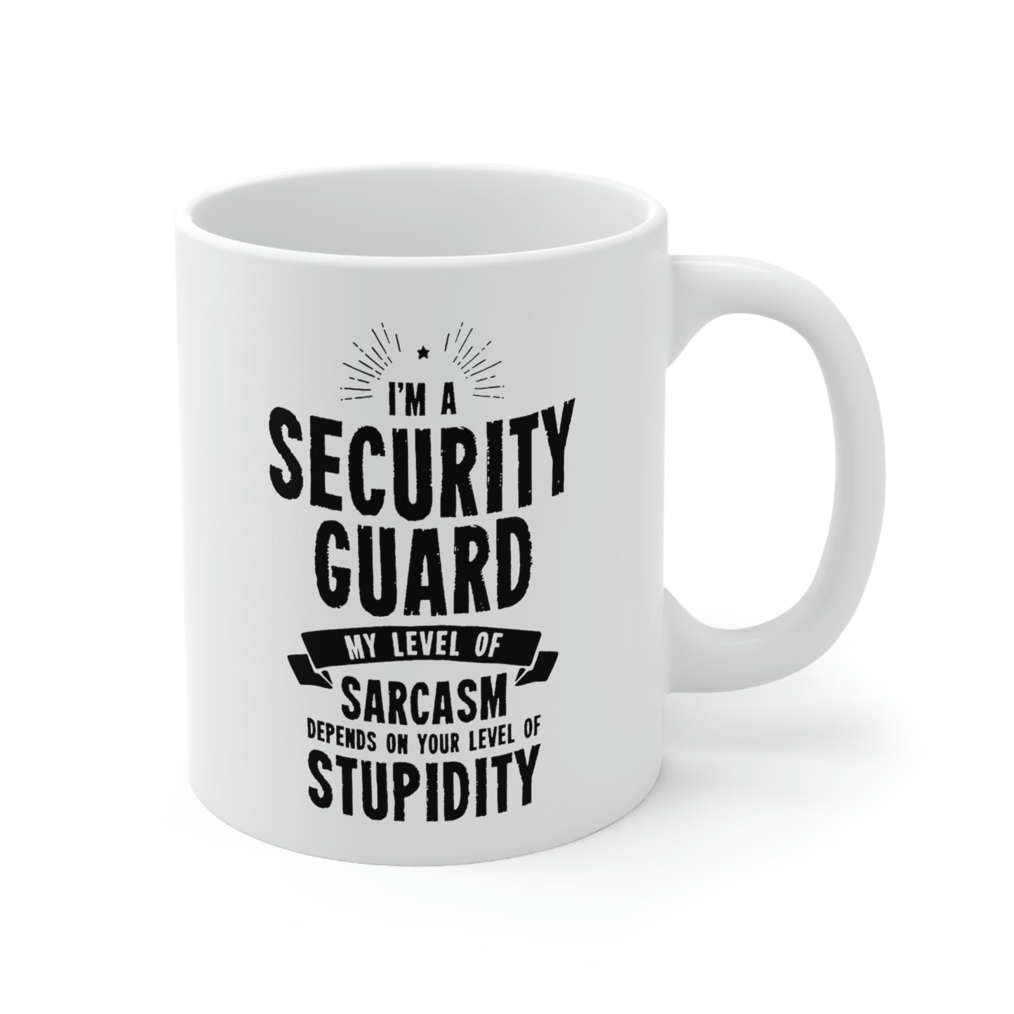 Funny Security guard Coffee Mug - My Level Of Sarcasm Cup - Unique Birthday Gifts for Mom and Dad