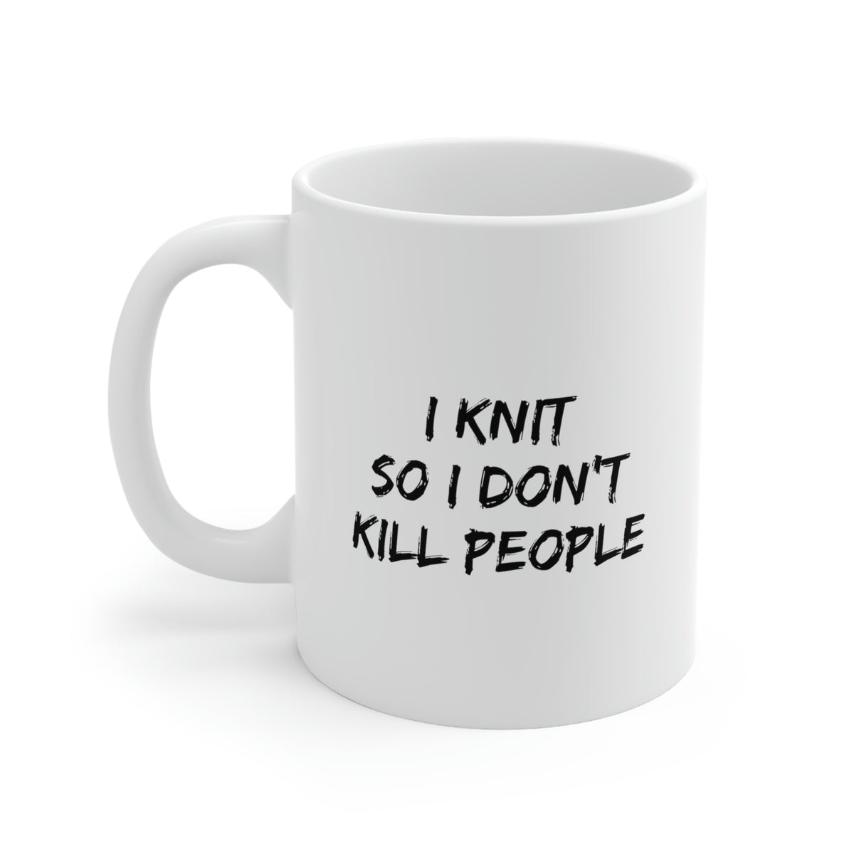 I Knit So I Don’t Kill People Mug - Funny Knitting Ceramic Coffee Cup