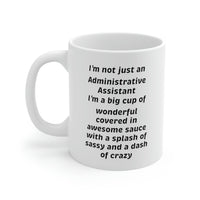 Load image into Gallery viewer, Administrative Assistant Coffee Mug - I&#39;m not just an Administrative Assistant - Unique Gag Gifts For Admin
