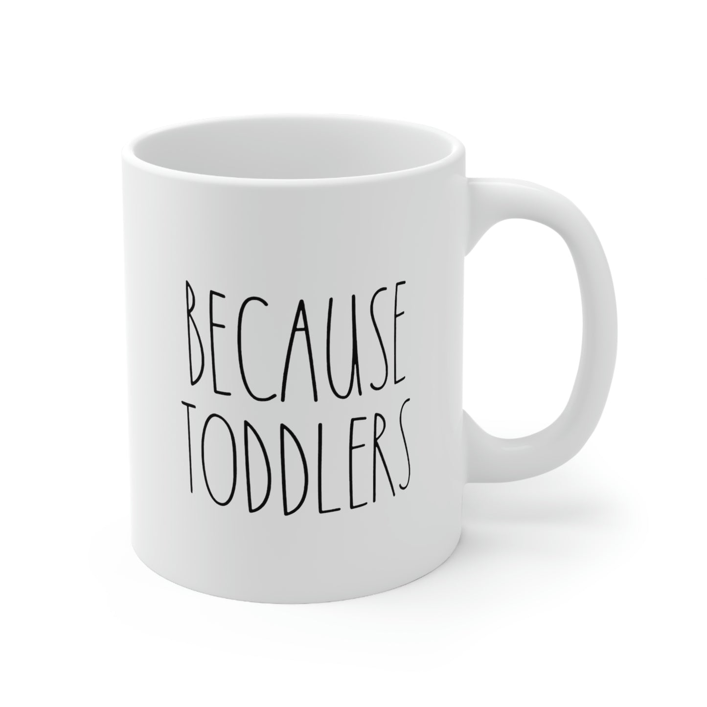 Mom Coffee Mug, Because Toddlers, Funny Mothers Day For Mommy From Son Daughter