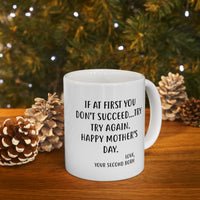 Load image into Gallery viewer, Proud Gifts Funny Mother’s Day Coffee Mug For Mom - If at first you don&#39;t succeed...try, try again - Best Birthday Christmas From Daughter Son
