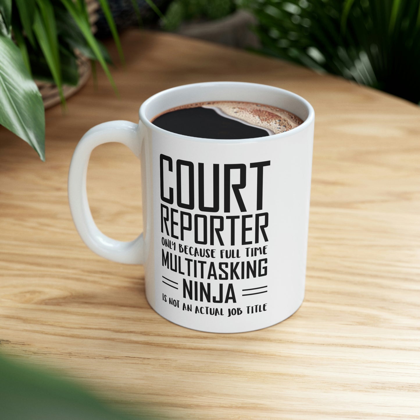 Court reporter Coffee Mug - Full Time Multitasking Ninja - Unique Funny Inspirational Sarcasm Gift for Men and Women