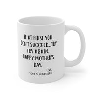 Load image into Gallery viewer, Proud Gifts Funny Mother’s Day Coffee Mug For Mom - If at first you don&#39;t succeed...try, try again - Best Birthday Christmas From Daughter Son
