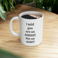 Load image into Gallery viewer, Accountant Coffee Mug - I said you are an ASSHAT | Funny Christmas Gift
