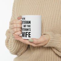 Load image into Gallery viewer, Veteran Coffee Mug - I&#39;m the Veteran Not the Veteran&#39;s wife Cup - Retirement Gifts for Vietnam Army Navy Veterans
