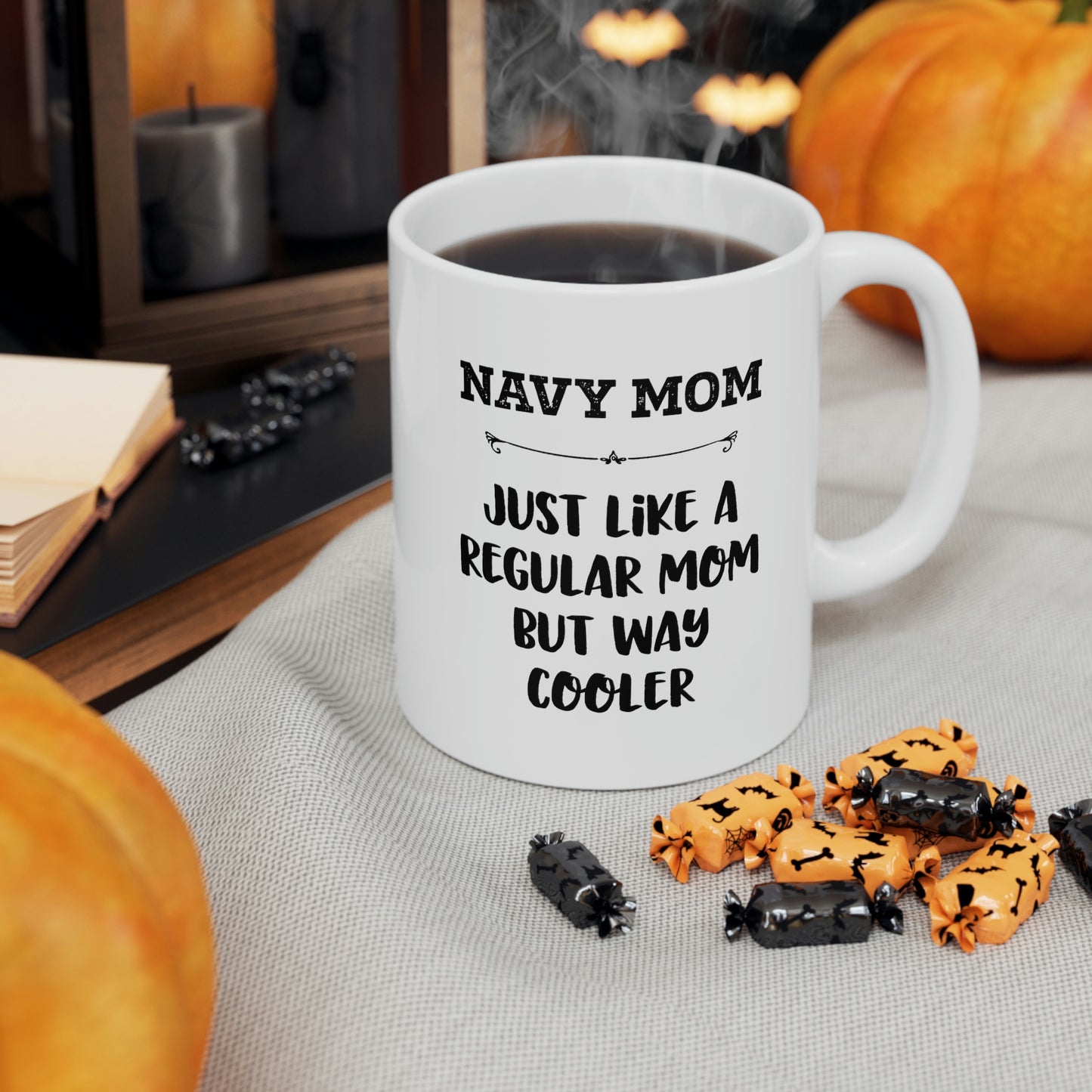 Navy Mom Gifts - Navy Mom. Just Like A Regular Mom But Way Cooler - Navy Mom White Coffee Mug, Tea Cup