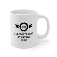 Load image into Gallery viewer, Best Admin Coffee Mug - Best Administrative Assistant Ever - Gag Gift For Administrative Assistant
