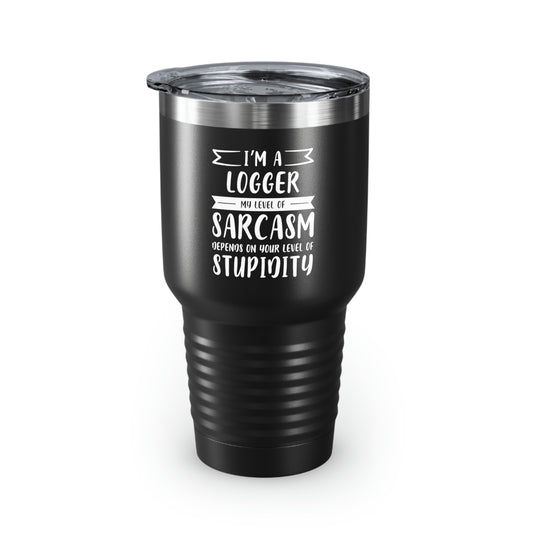 Funny Logger Black Stainless Steel Tumbler - My Level of Sarcasm Travel Mug - Birthday Gifts For Coworkers, Colleagues, Men, Women, Mom, Dad