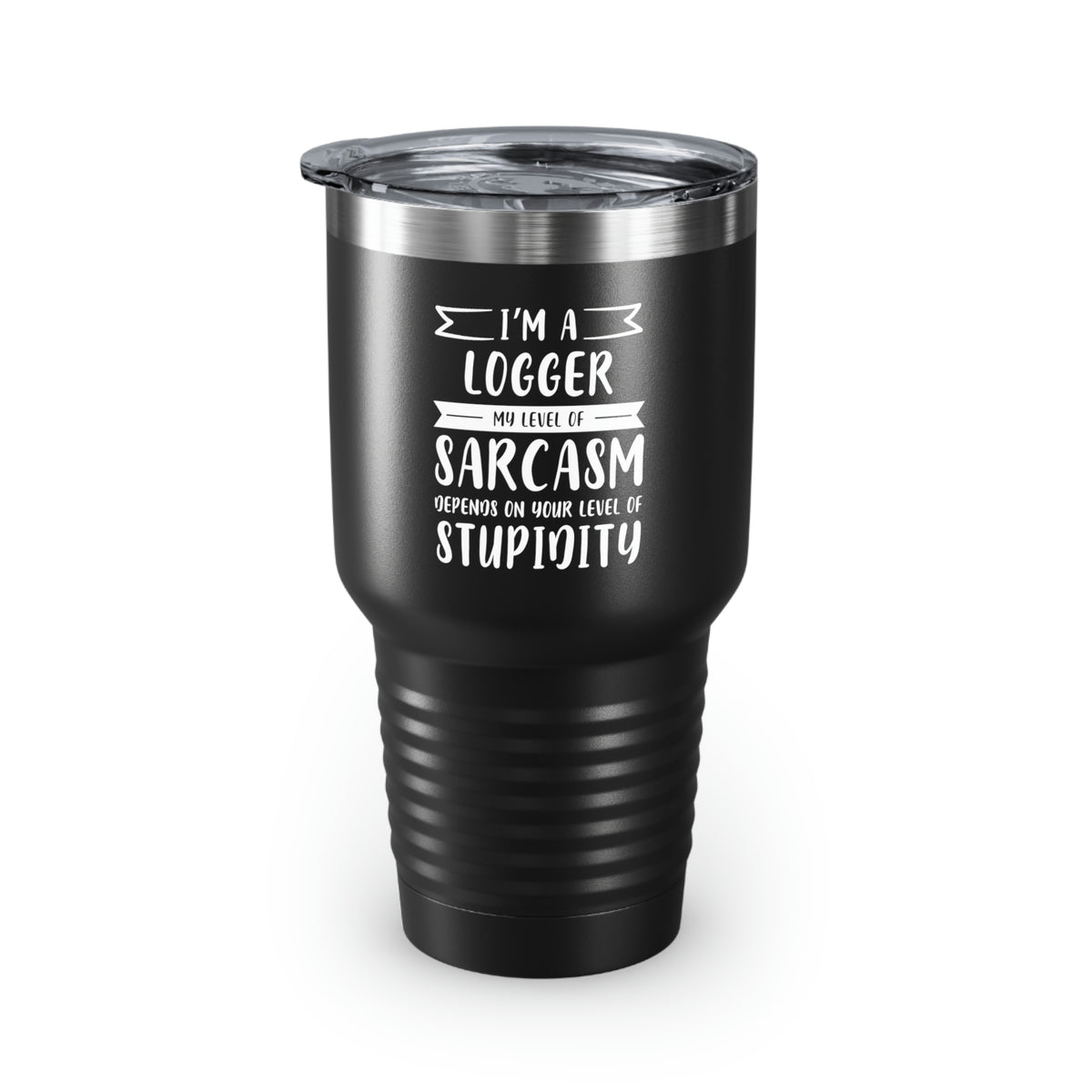 Funny Logger Black Stainless Steel Tumbler - My Level of Sarcasm Travel Mug - Birthday Gifts For Coworkers, Colleagues, Men, Women, Mom, Dad