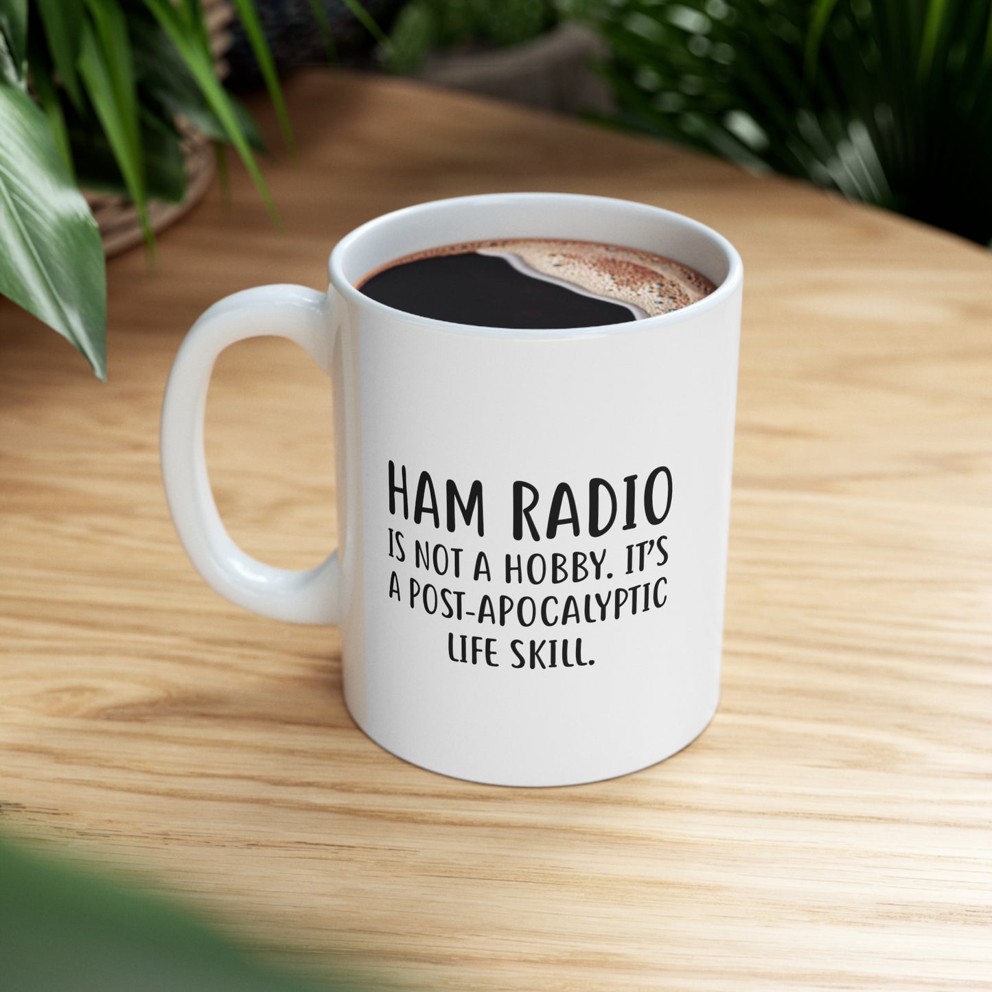 Ham Radio 11oz Coffee Mug - Not a Hobby - Unique Inspirational Sarcasm Funny Christmas Gifts For Men Women