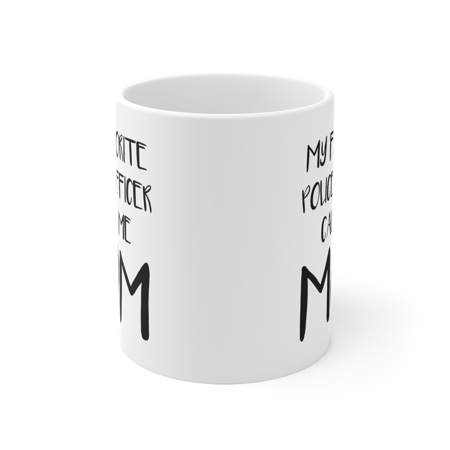 Police Officer Gifts for Mom, Police Mom Mug, My Favorite Police Officer Calls Me Mom, Police Academy Graduation Gifts, Birthday Christmas White Coffee Cup For Mother Coworker