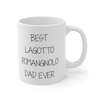 Load image into Gallery viewer, Funny Lagotto Romagnolo Dad 11oz Coffee Mug - Best Lagotto Romagnolo Dad Ever. - Best Inspirational Gifts For Dog Lover
