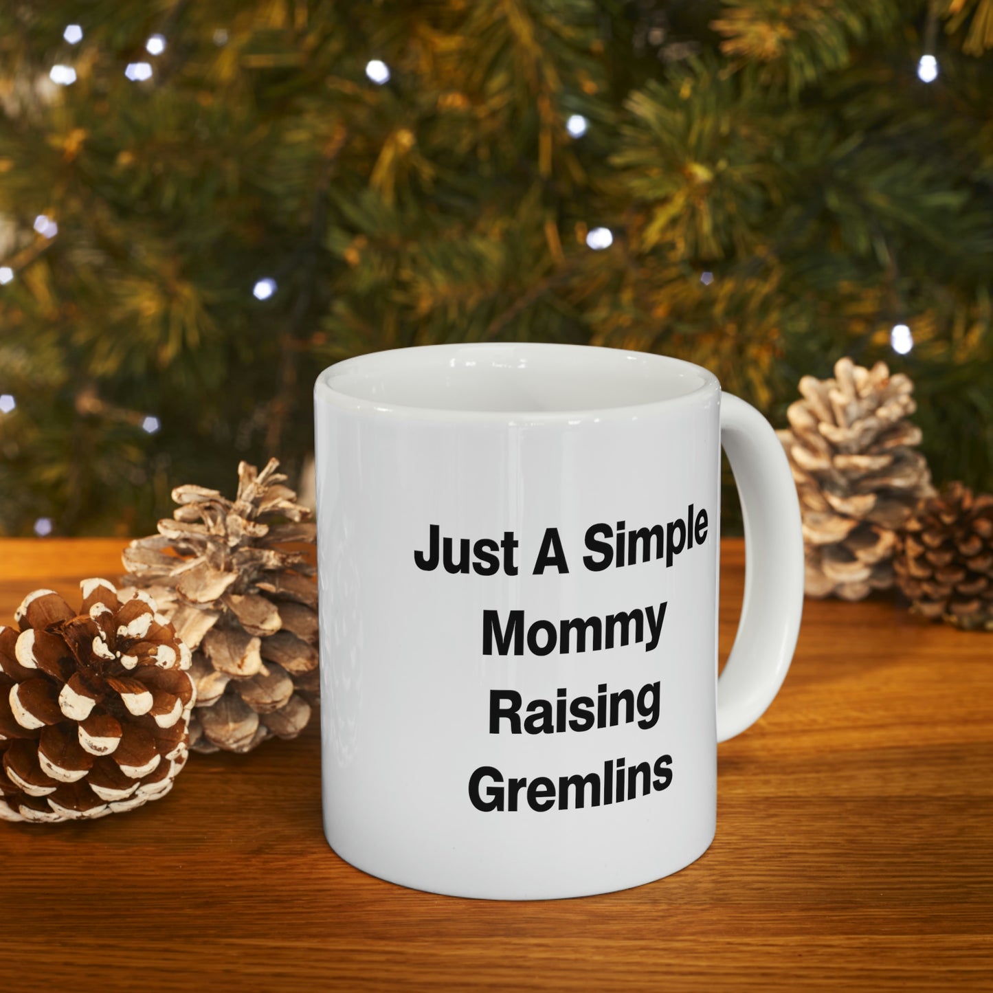 Just A Simple Mommy Raising Gremlins 11oz 15oz Mug, Mommy Present From Daughter, Fun Cup For Mom