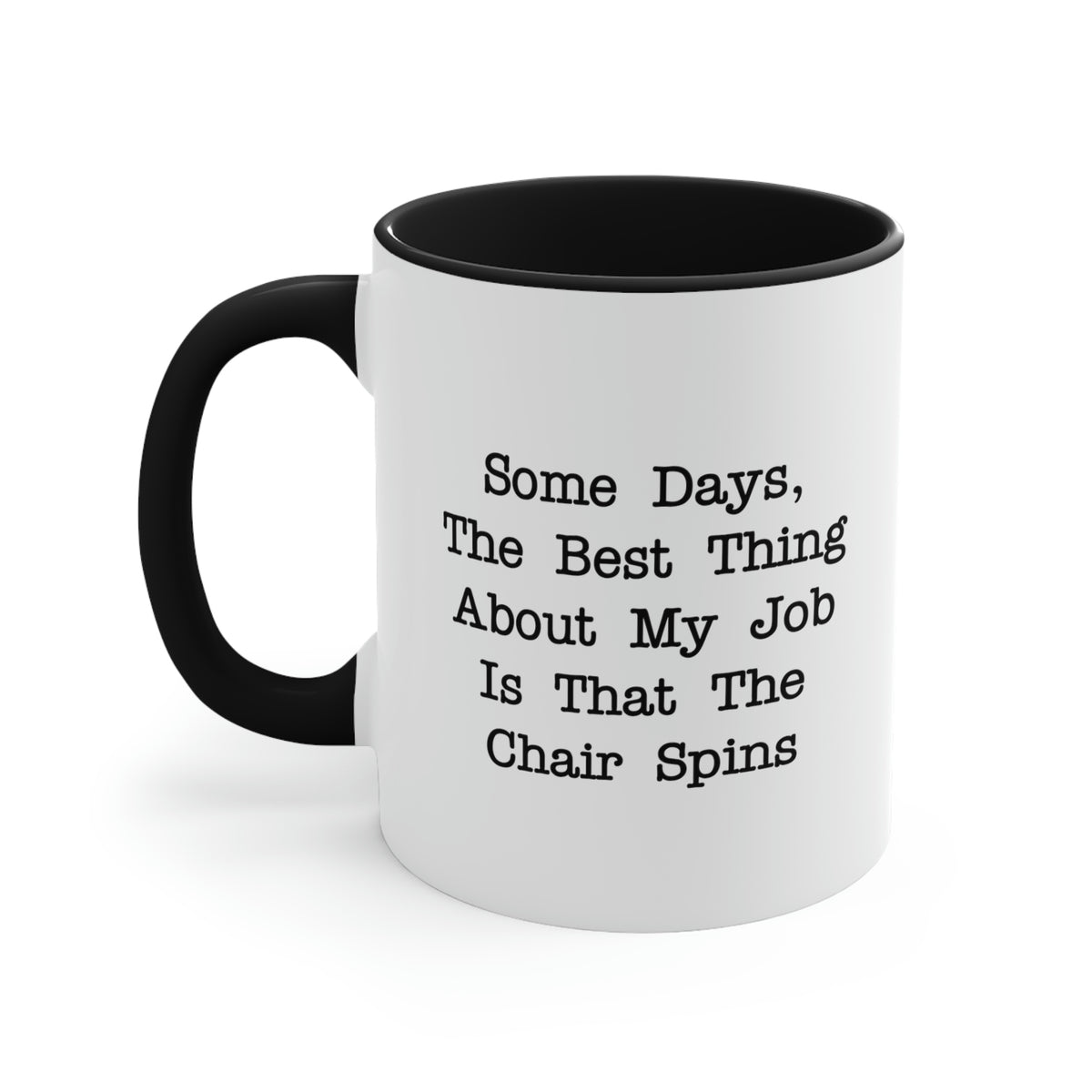 Administrative Assistant Gifts - The Best Thing About My Job Is That The Chair Spins - Admin Assistant Two Tone Mug For Women Men