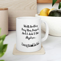 Load image into Gallery viewer, Funny Mathematical Formulas Coffee Mug - Well Another Day Has Passed, And I didn&#39;t Use Algebra Cup - Fun Love Math Gifts for Teacher
