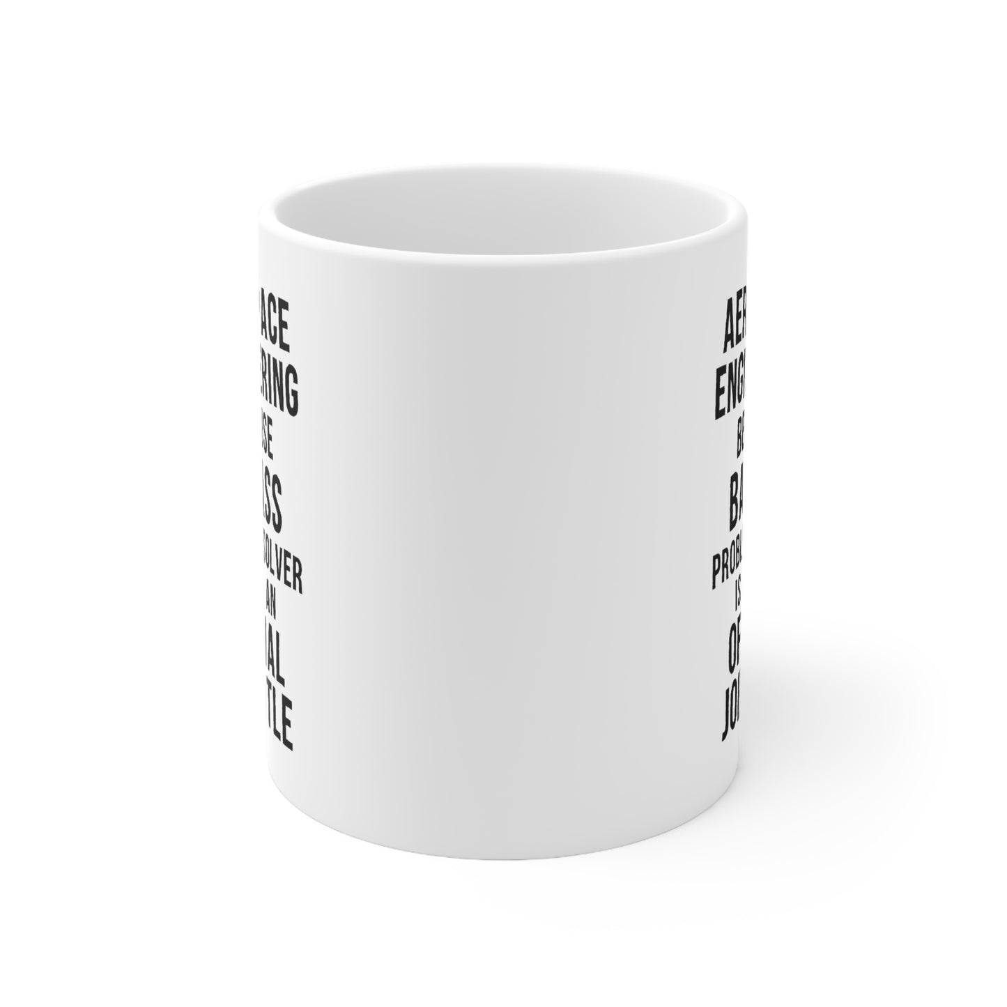Aerospace Engineer - Aerospace Engineering Because Badass Problem Solver Is Not An Official Job Title - Christmas Birthday White Coffee Mug For Men Women Coworker