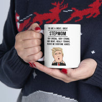 Load image into Gallery viewer, Trump Stepmom 11oz Coffee Mug - Funny Novelty Mother Gifts - Sarcasm Birthday Christmas Gift For Family
