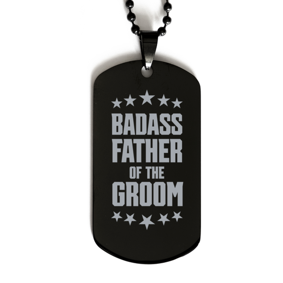 Father of the groom Black Dog Tag, Badass Father of the Broom, Funny Family Gifts  Necklace For Father of the groom From Son Daughter